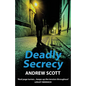 Deadly Secrecy - Paperback