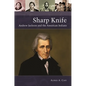 Sharp Knife: Andrew Jackson and the American Indians - Paperback