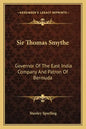 Sir Thomas Smythe: Governor of the East India Company and Patron of Bermuda - Paperback