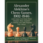 Alexander Alekhine's Chess Games, 1902-1946: 2543 Games of the Former World Champion, Many Annotated by Alekhine, with 1868 Diagrams, Fully Indexed - Paperback