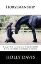 Horsemanship: Equine Communication The Mind Connection - Paperback