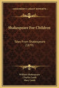 Shakespeare for Children: Tales from Shakespeare (1879) - Hardcover