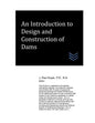 An Introduction to Design and Construction of Dams - Paperback