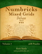 Numbricks Mixed Grids Deluxe - Hard - Volume 7 - 468 Logic Puzzles - Paperback