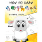 How To Draw Animals In Simple Steps: A Step-by-Step Drawing and Activity Book for Kids to Learn to Draw Cute Animal - Paperback