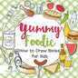 Yummy Foodie How to Draw Books for Kids - Paperback