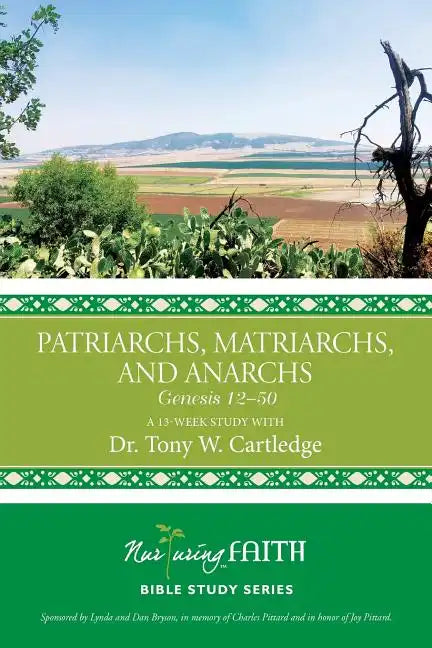 Patriarchs, Matriarchs, and Anarchs: Genesis 12-50 - Paperback