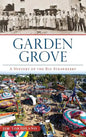 Garden Grove: A History of the Big Strawberry - Hardcover