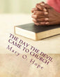 The Day The Devil Came to Church: Are you ignorant to the devil devices? - Paperback