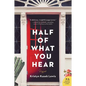 Half of What You Hear - Paperback
