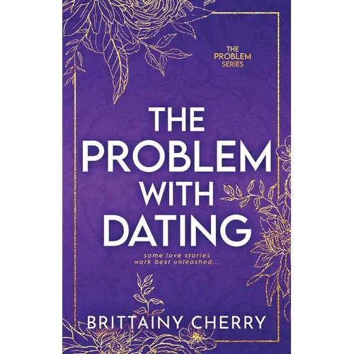 The Problem with Dating: Special Edition - Paperback