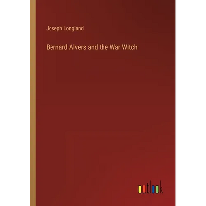 Bernard Alvers and the War Witch - Paperback