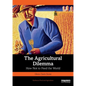 The Agricultural Dilemma: How Not to Feed the World - Paperback