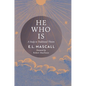 He Who Is: A Study in Traditional Theism - Hardcover