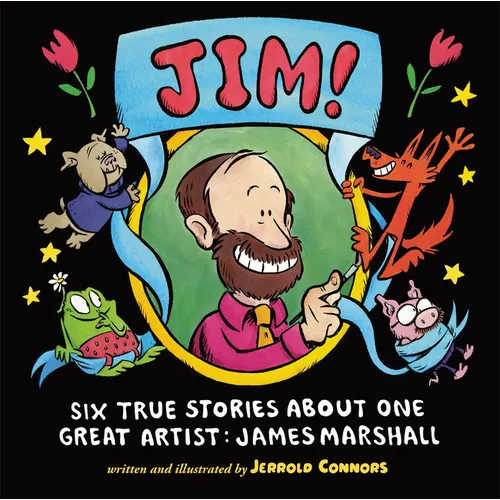 Jim!: Six True Stories about One Great Artist: James Marshall - Hardcover