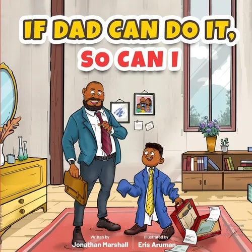 If Dad Can Do It, So Can I - Paperback