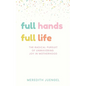 Full Hands, Full life - Paperback