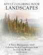 Adult Coloring Book Landscapes: A Stress Management Adult Coloring Book of Landscapes from Around the World - Paperback