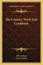 The Country Week End Cookbook - Paperback