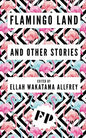 Flamingo Land: And Other Stories - Paperback