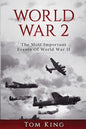 World War 2: The Most Important Events Of World War II - Paperback