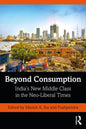 Beyond Consumption: India's New Middle Class in the Neo-Liberal Times - Paperback