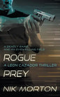Rogue Prey: A Leon Cazador Thriller - Paperback