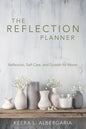 The Reflection Planner: Reflection, Self-Care, and Growth for Moms - Paperback