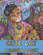 Cute Cat Coloring Book: CUTE FUN CAT COLORING BOOK - Best Gift For Girls, Boys And Cat Lovers (Kid's Cute Cat Coloring Books) - Paperback