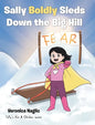 Sally Boldly Sleds Down the Big Hill - Hardcover