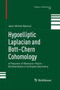 Hypoelliptic Laplacian and Bott-Chern Cohomology: A Theorem of Riemann-Roch-Grothendieck in Complex Geometry - Paperback
