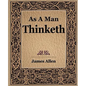 As a Man Thinketh (1908) - Paperback