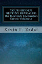 Your Hidden Destiny Revealed: Encountering God's Hidden Strategy for Your Life - Paperback