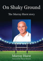 On Shaky Ground: The Murray Hurst Story - Paperback