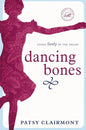 Dancing Bones: Living Lively in the Valley - Paperback