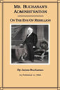 Mr. Buchanan's Administration on the Eve of the Rebellion - Paperback