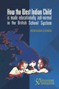 How the West Indian Child is made educationally sub-normal in the British School System (5th Edition) - Paperback