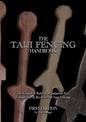 The Taiji Fencing Handbook: Rules & Regulations for Fencing with Tai Chi & Kung Fu Sword Styles - Paperback