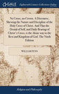 No Cross, no Crown. A Discourse, Shewing the Nature and Discipline of the Holy Cross of Christ. And That the Denial of Self, and Daily Bearing of Chri - Hardcover