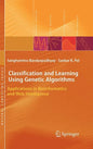 Classification and Learning Using Genetic Algorithms: Applications in Bioinformatics and Web Intelligence - Hardcover