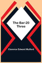 The Bar-20 Three - Paperback