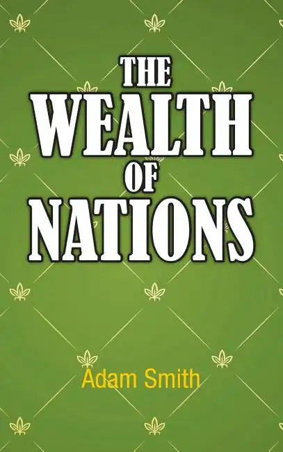 The Wealth of Nations - Hardcover