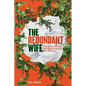 The Redundant Wife: The Destruction and Resurrection of a Woman - Paperback