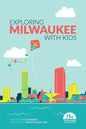 Exploring Milwaukee with Kids - Paperback