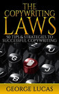 The Copywriting Laws: 50 Tips & Strategies to successful Copywriting - Paperback