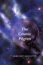 The Cosmic Pilgrim: A Spiritual Exploration of the New Story of Science and Religion - Paperback