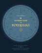 The Ultimate Guide to Numerology: Use the Power of Numbers and Your Birthday Code to Manifest Money, Magic, and Miracles - Paperback