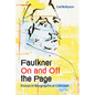 Faulkner on and Off the Page: Essays in Biographical Criticism - Hardcover