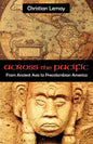 Across the Pacific: From Ancient Asia to Precolombian America - Paperback