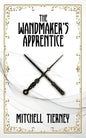 The Wandmaker's Apprentice - Paperback